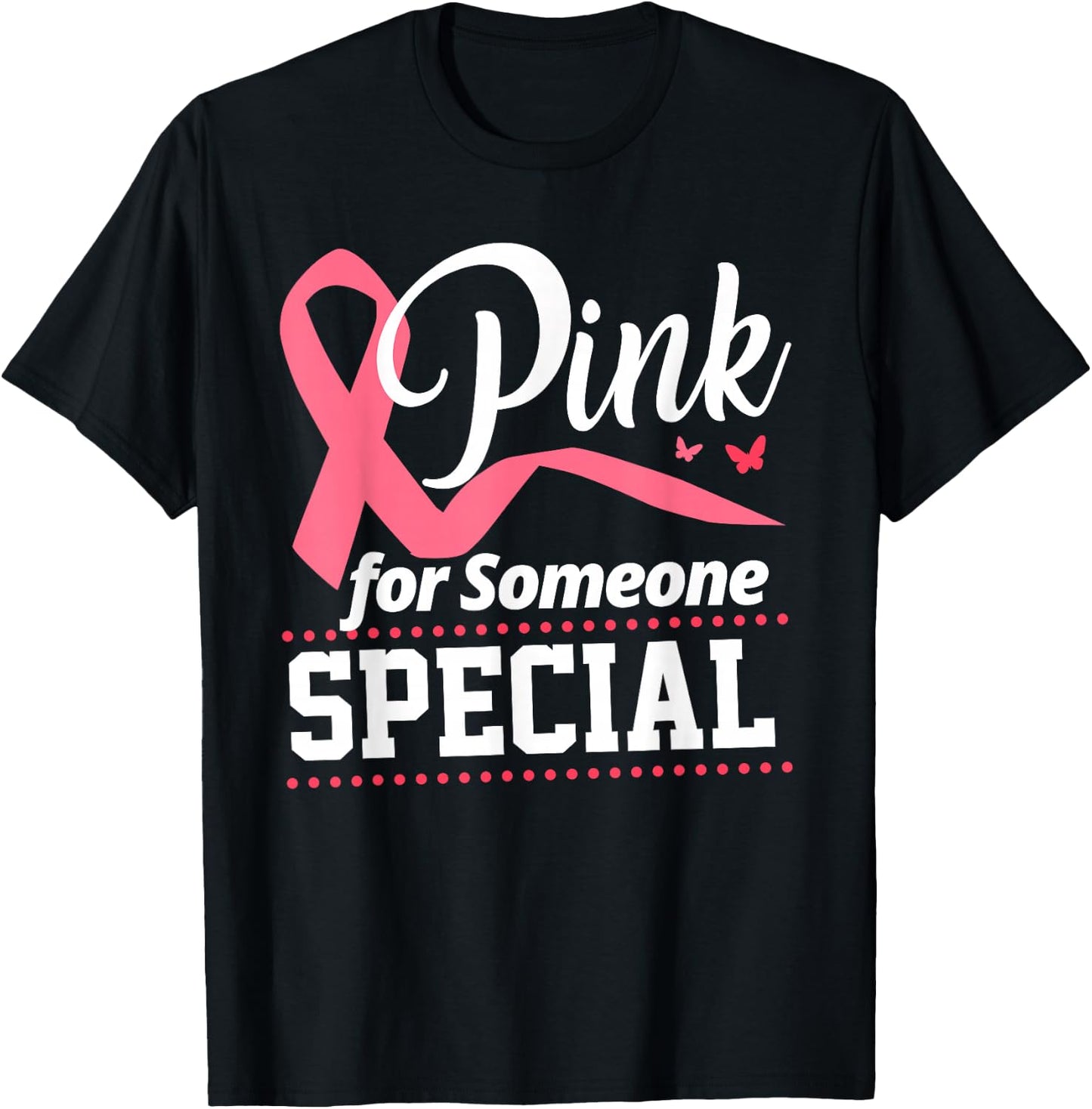 I Wear Pink For Someone Special Breast Cancer T-Shirt - T-Shirt | Black