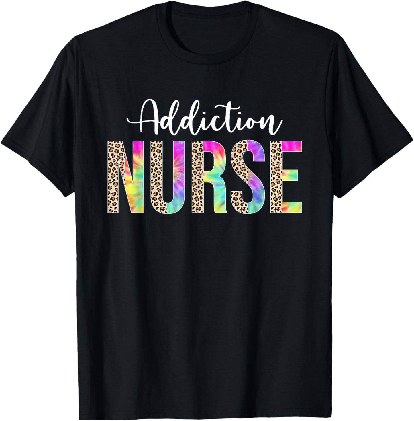 Nurse Leopard Tie Dye Addiction Nurse Design Men T-Shirt - T-Shirt | Black