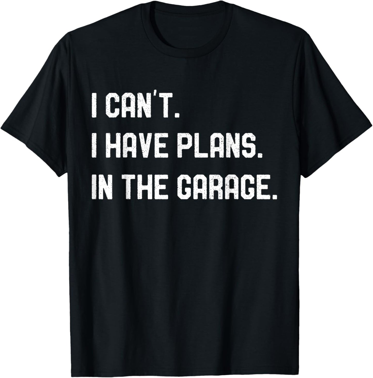 Plans In The Garage Gifts Men Car Mechanics Fathers Day Dad T-Shirt - T-Shirt | Black