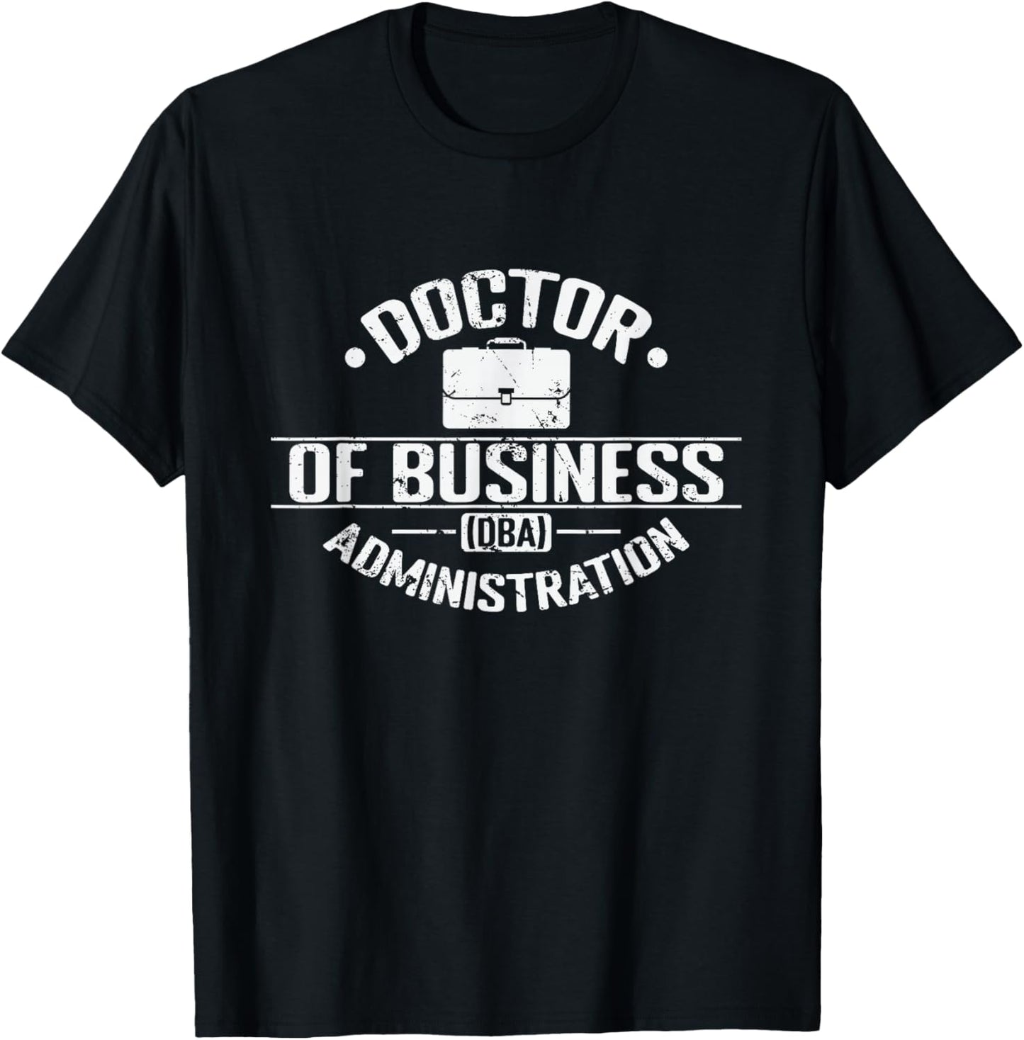 Doctor of Business Administration (DBA) T-Shirt - T-Shirt | Black