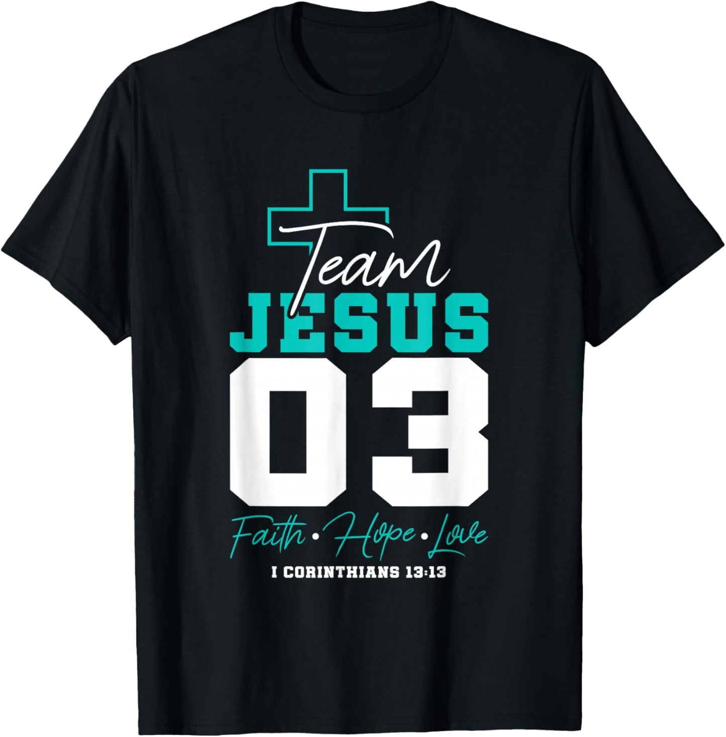 Christian - Team Jesus 03 Faith Hope Love T-Shirt - T-Shirt | Black