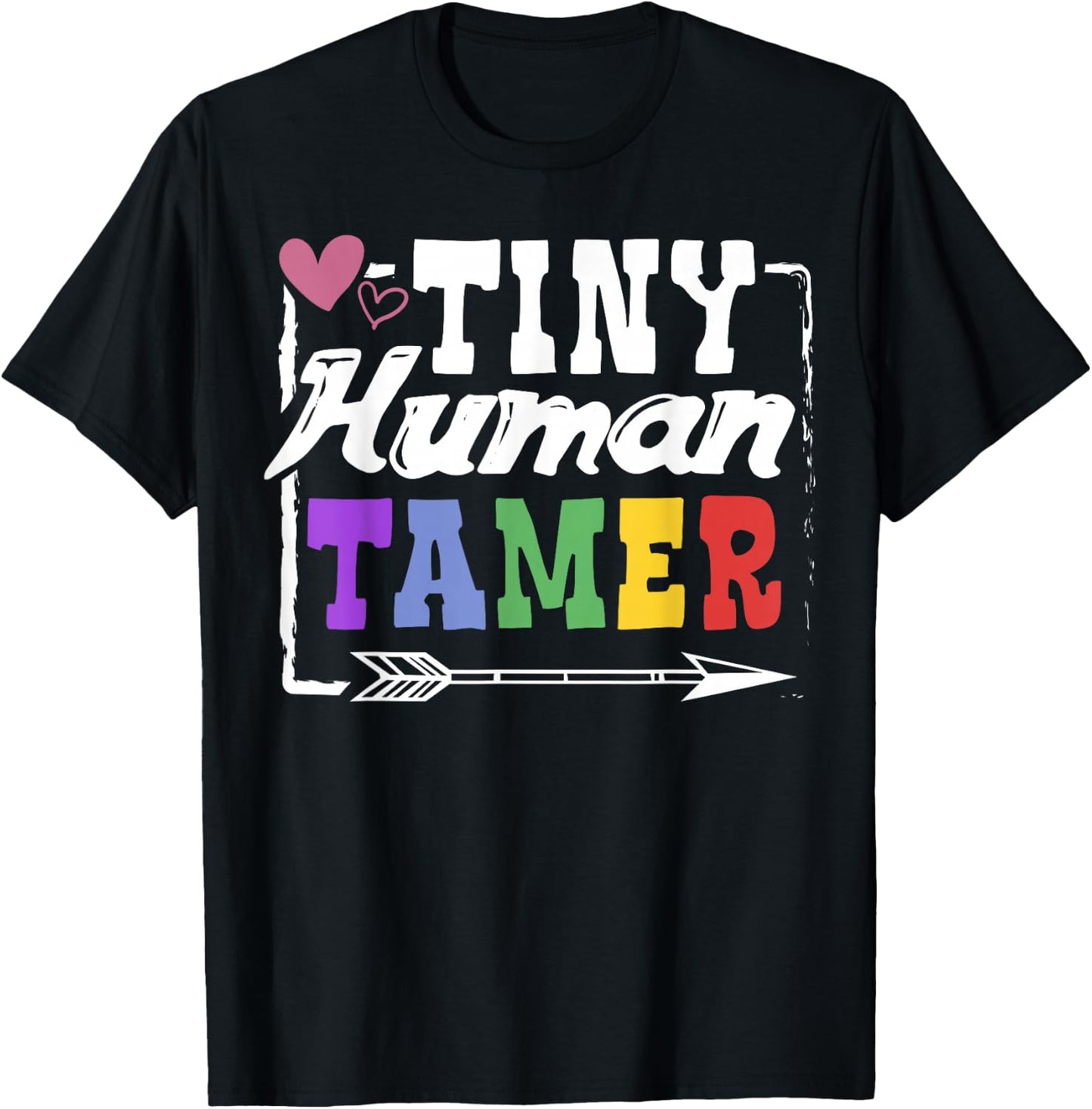 Gift 4 Teachers or Parents | Tiny Human Tamer T-Shirt - T-Shirt | Black