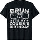 Bruh It's My Cousin's Birthday Funny Sunglasses Bday Kids T-Shirt - T-Shirt | Black