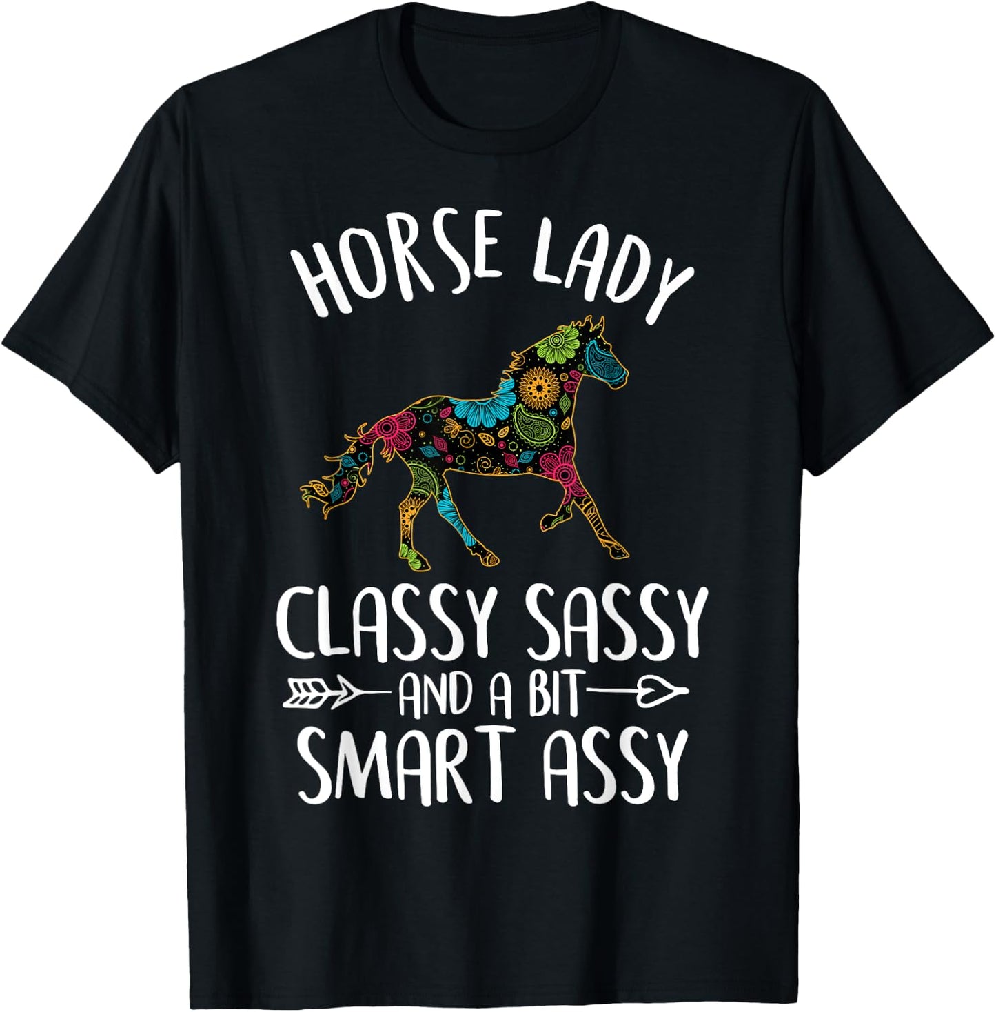 Horse With Funny Sayings: Horse Lady Classy Sassy T-Shirt - T-Shirt | Black