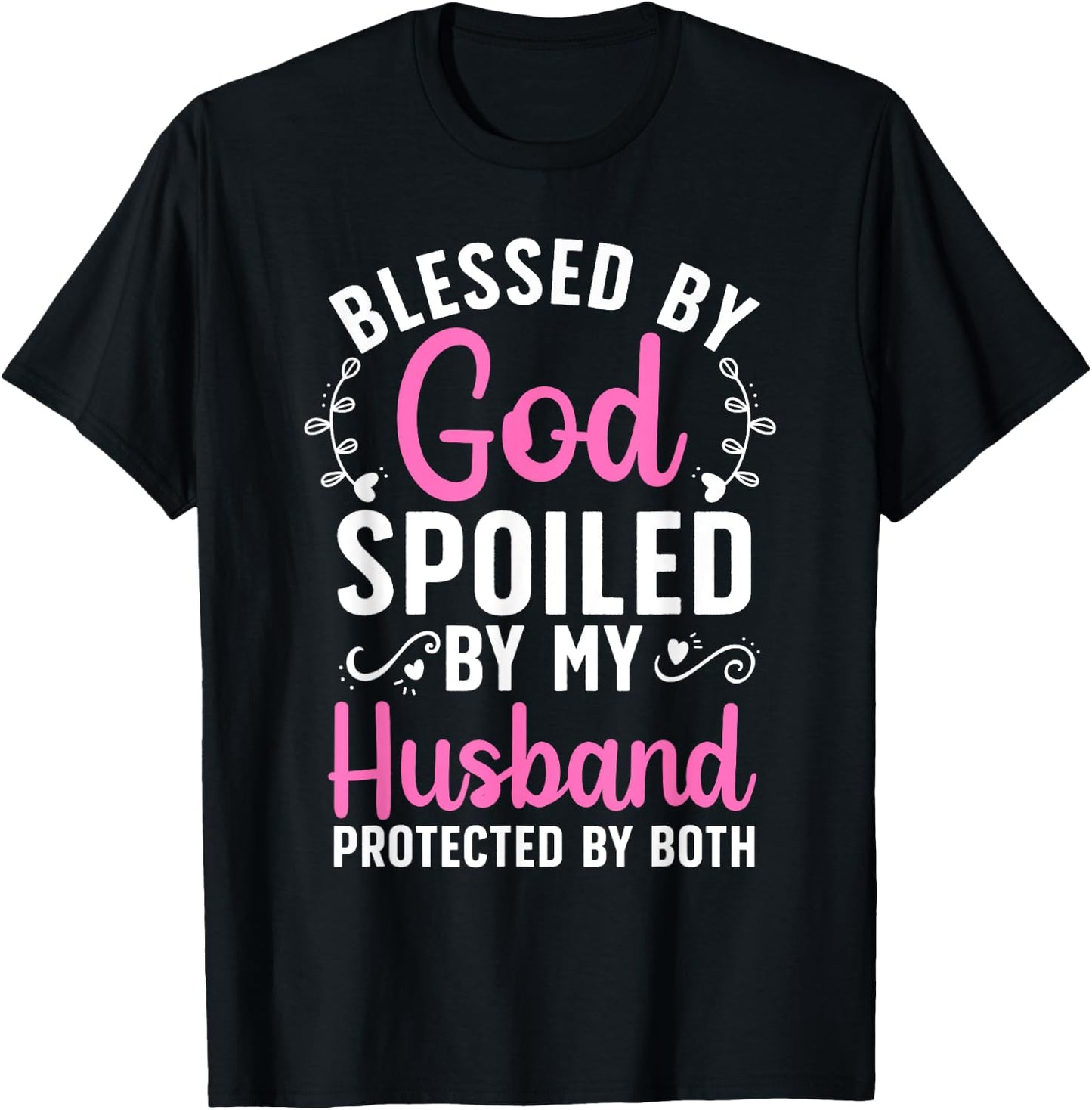 Funny Spoiled Wife Art Girls Husband Spoiled Wife T-Shirt - T-Shirt | Black