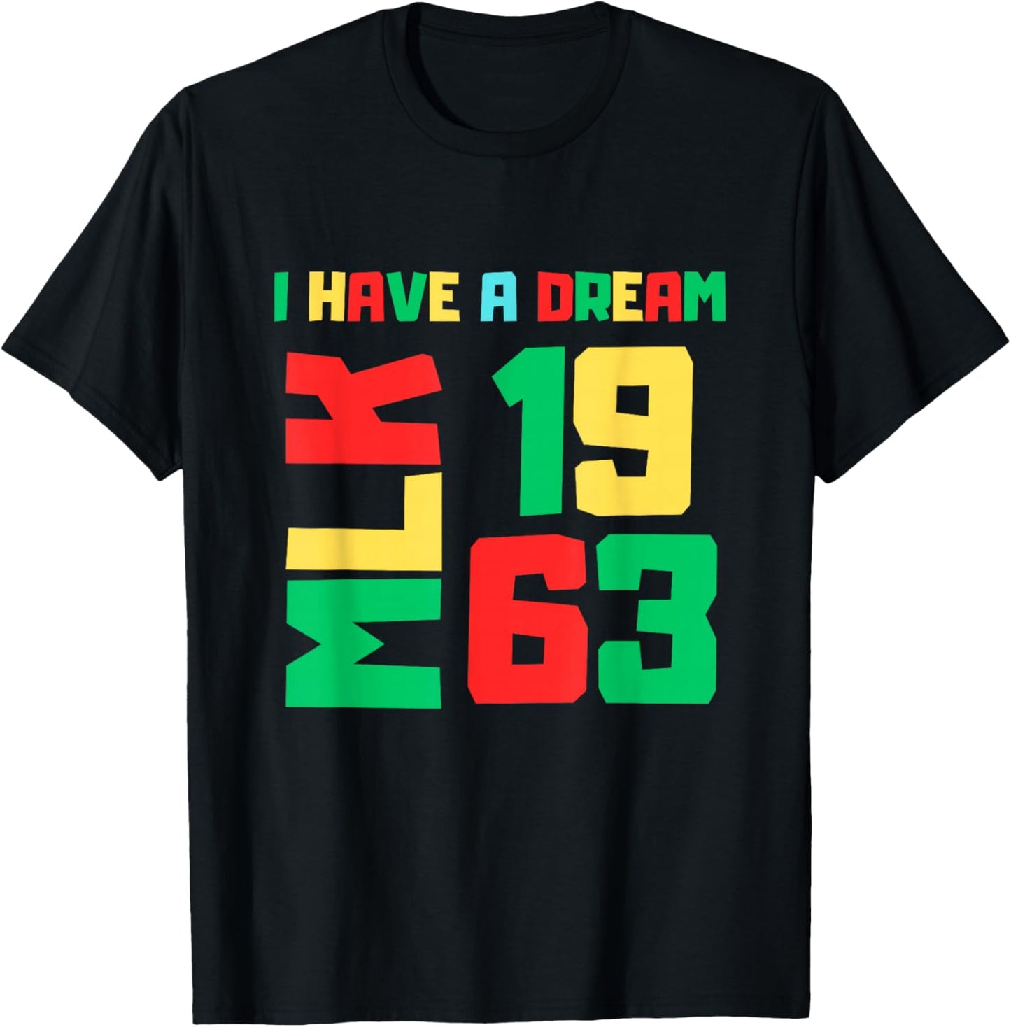 Martin Luther King Jr. Day I Have a Dream MLK Day 1963 T-Shirt - T-Shirt | Black