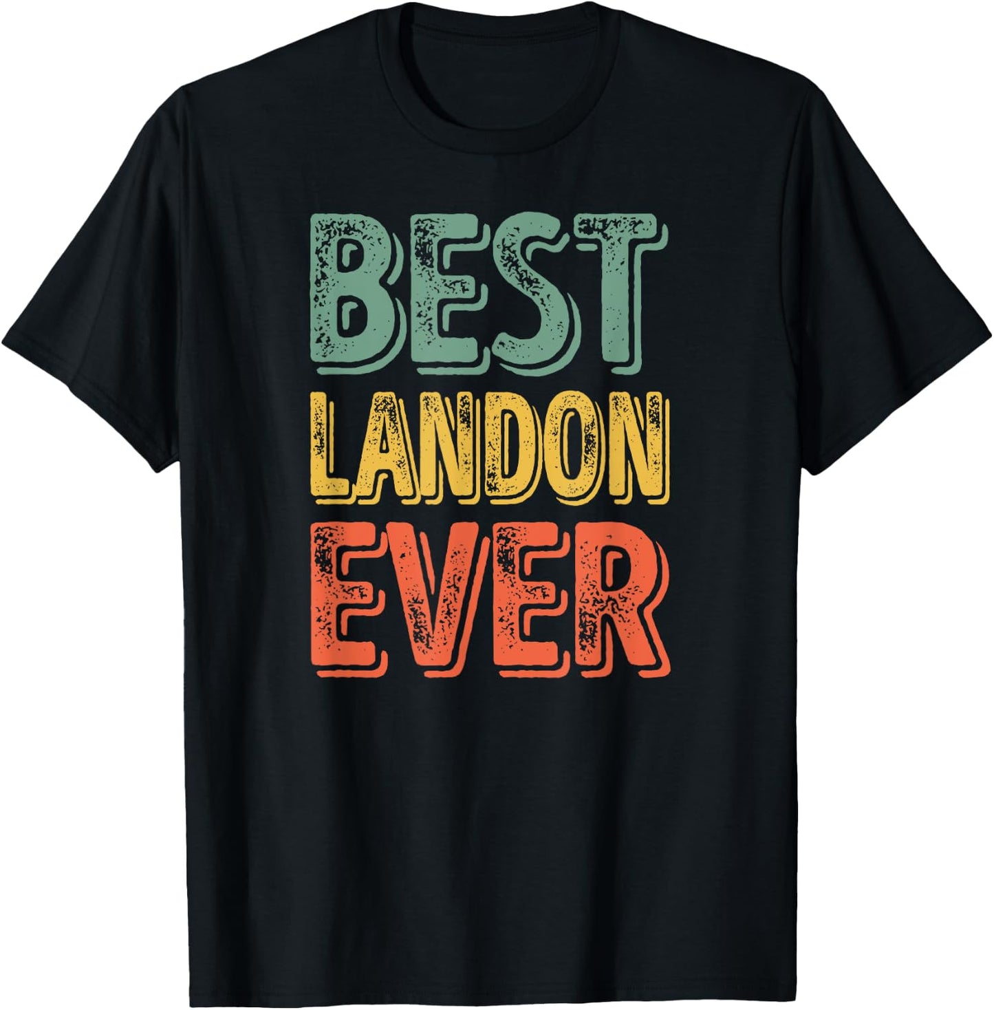 Best Landon Ever Shirt Funny Personalized First Name Landon T-Shirt - T-Shirt | Black