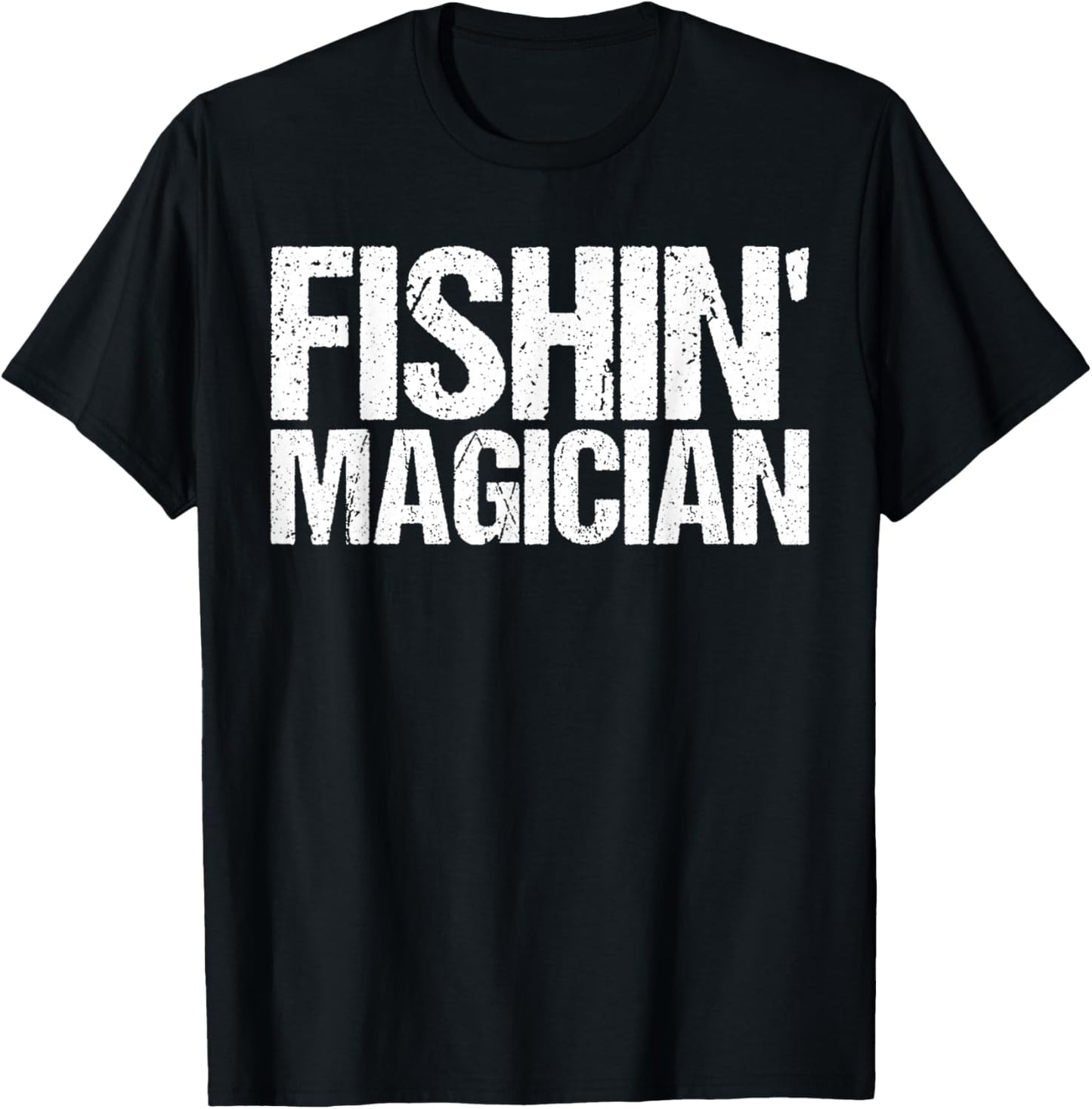 Fishin' Magician Funny Fishing Shirt T-Shirt - T-Shirt | Black