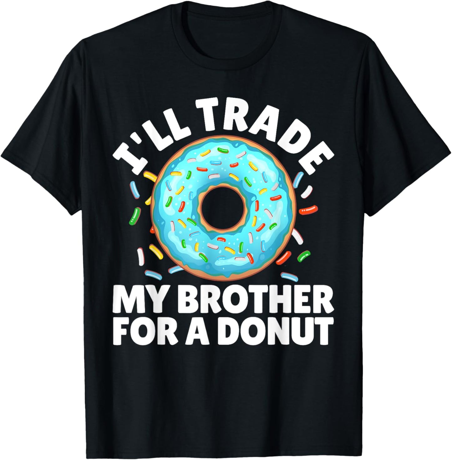 Donut Art For Boys Girls Kids Brother Doughnut Lover Donuts T-Shirt - T-Shirt | Black