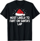 Most Likely To Fart On Santa's Lap T-Shirt - T-Shirt | Black
