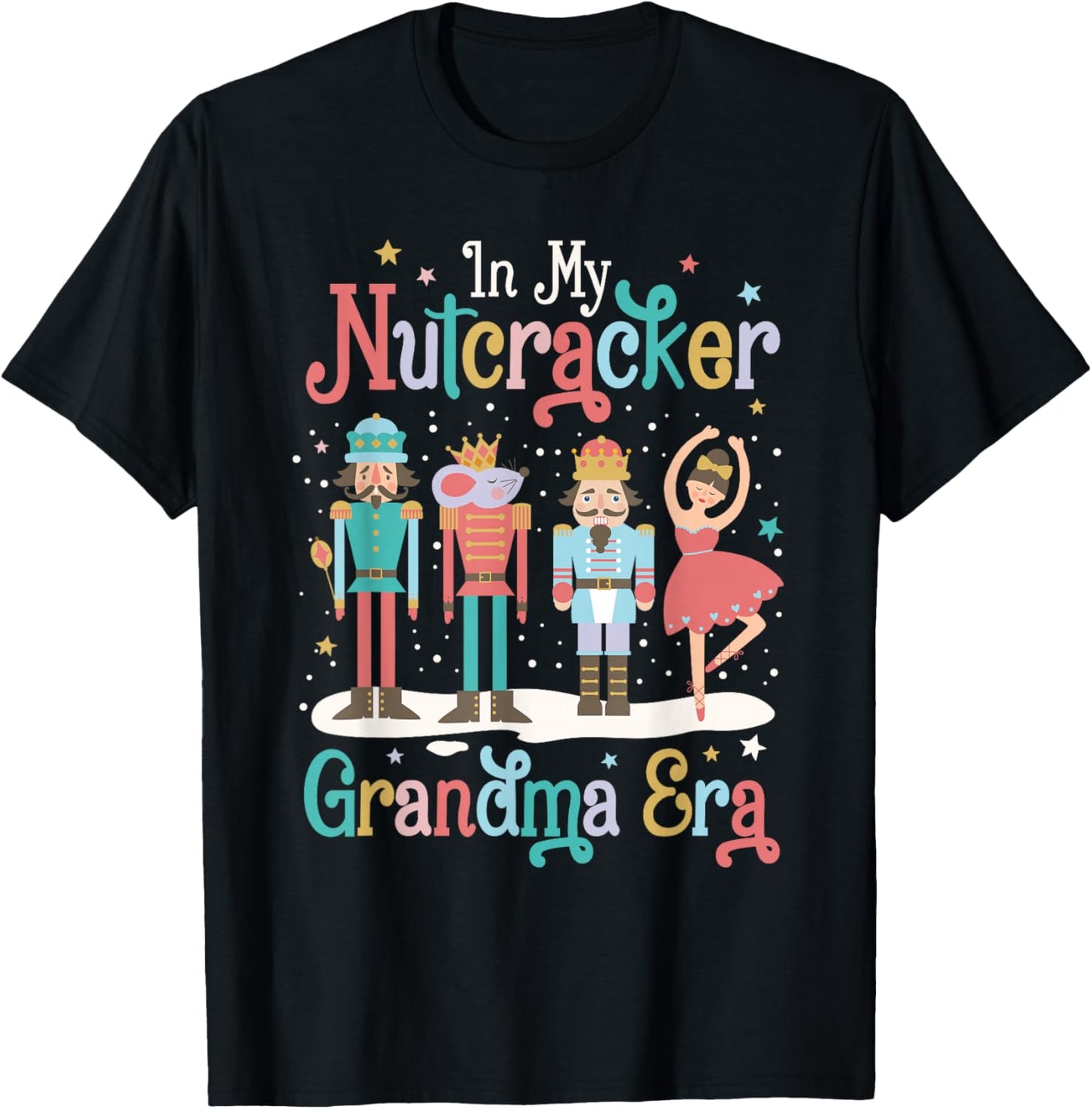 In My Nutcracker Grandma Era Christmas Nutcracker Ballet T-Shirt - T-Shirt | Black
