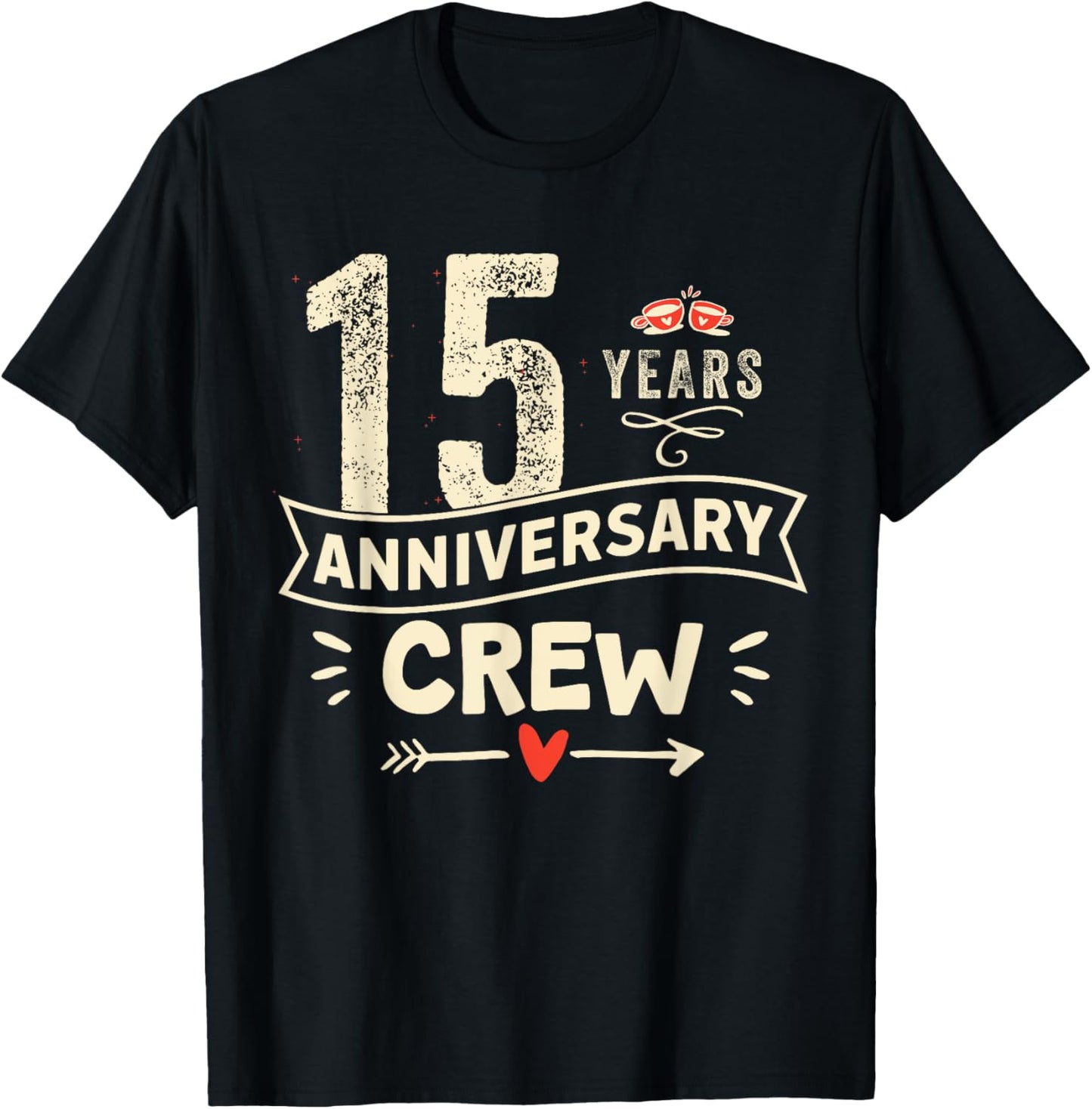 15 years wedding Anniversary crew Squad party Men Women T-Shirt - T-Shirt | Black