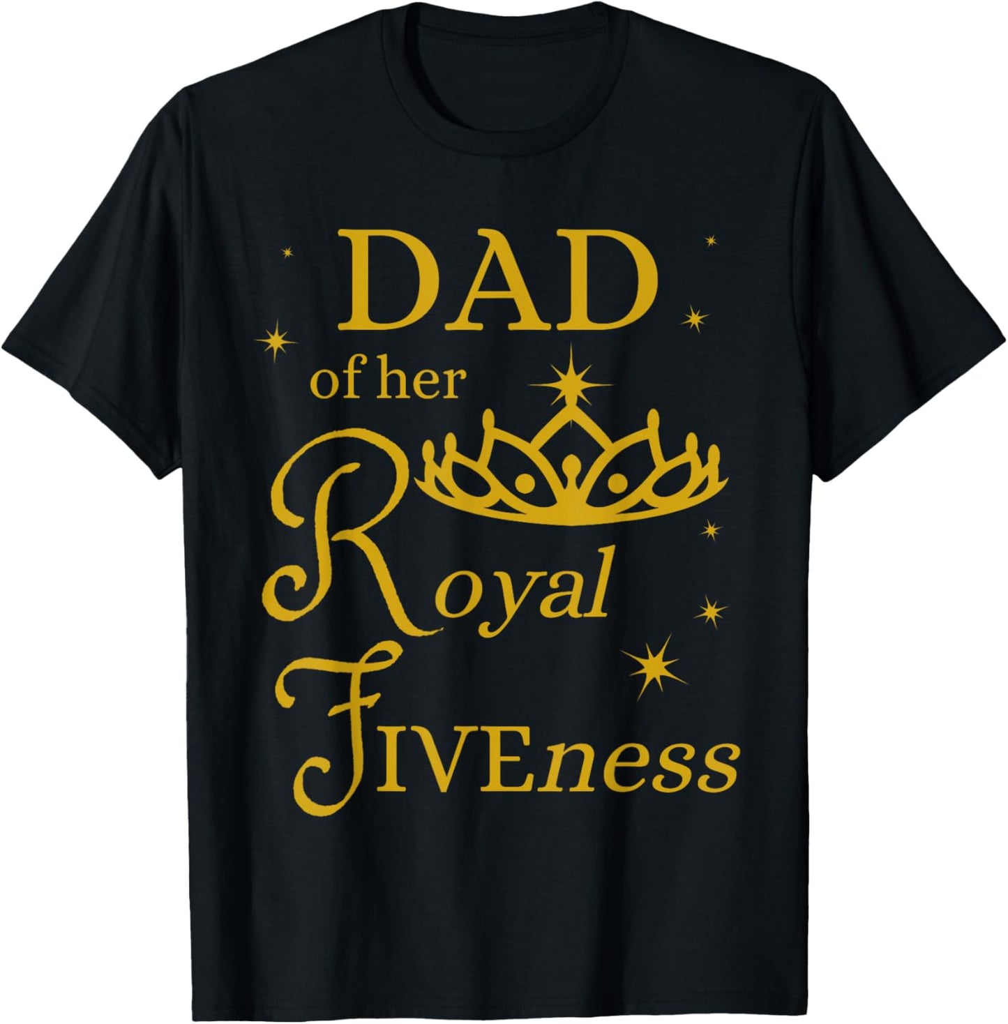 Dad daddy 5th Birthday Her Royal Fiveness Princess Matching T-Shirt - T-Shirt | Black