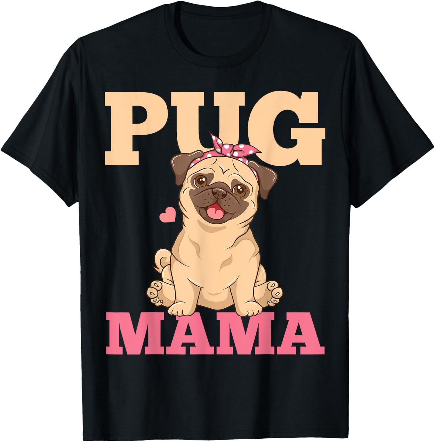 Pug Mama Mom Pug Lover T-Shirt - T-Shirt | Black