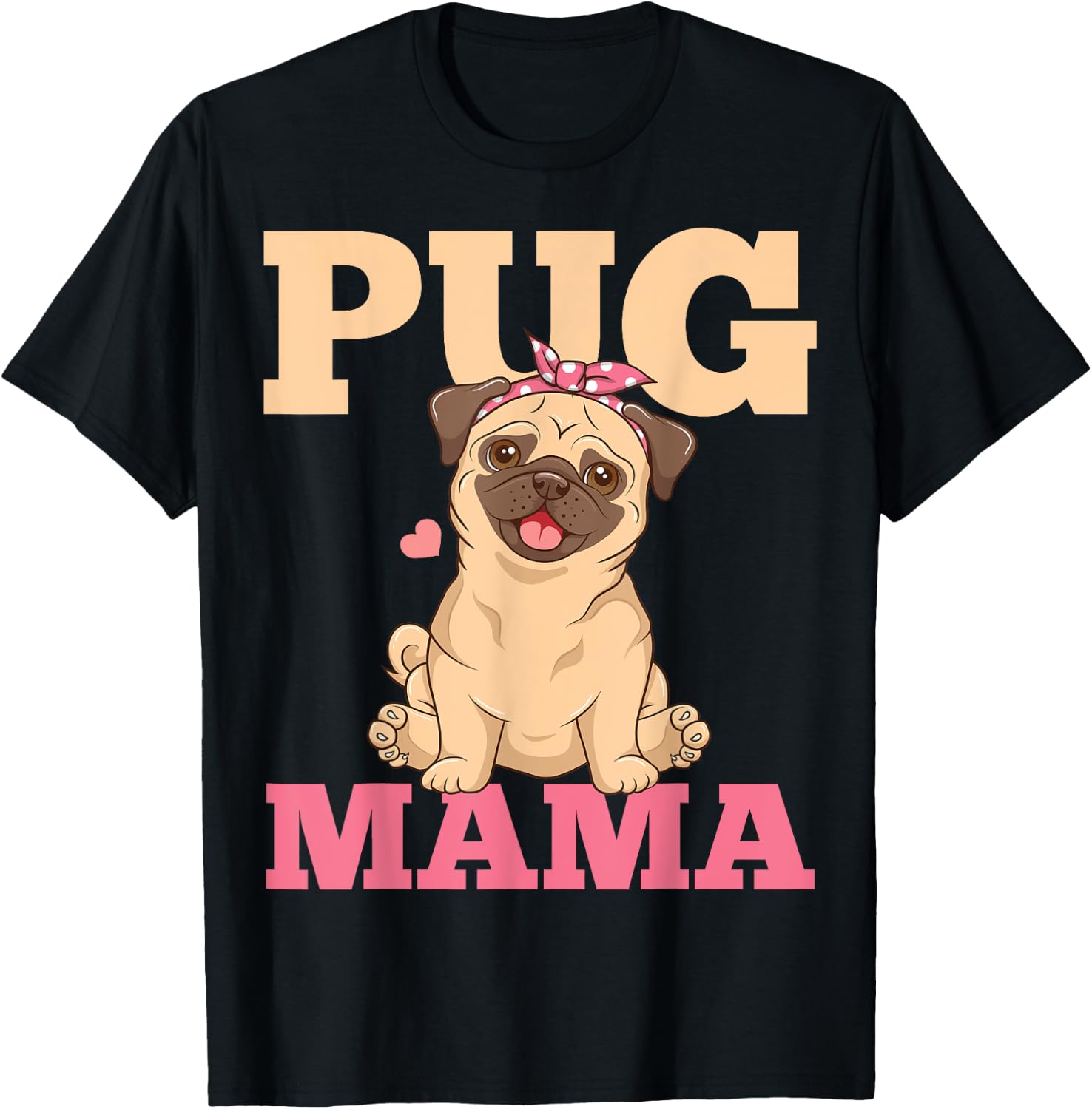 Pug Mama Mom Pug Lover T-Shirt - T-Shirt | Black