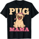Pug Mama Mom Pug Lover T-Shirt - T-Shirt | Black