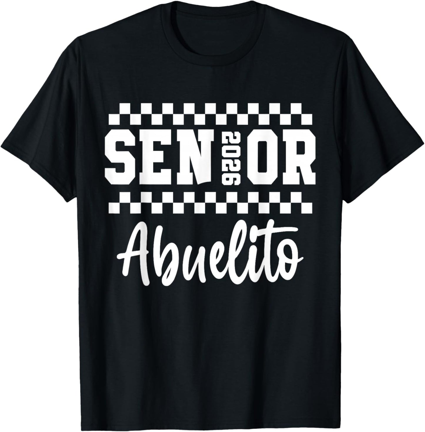 Proud Senior Abuelito Senior 2026 Class of 2026 Abuelito T-Shirt - T-Shirt | Black