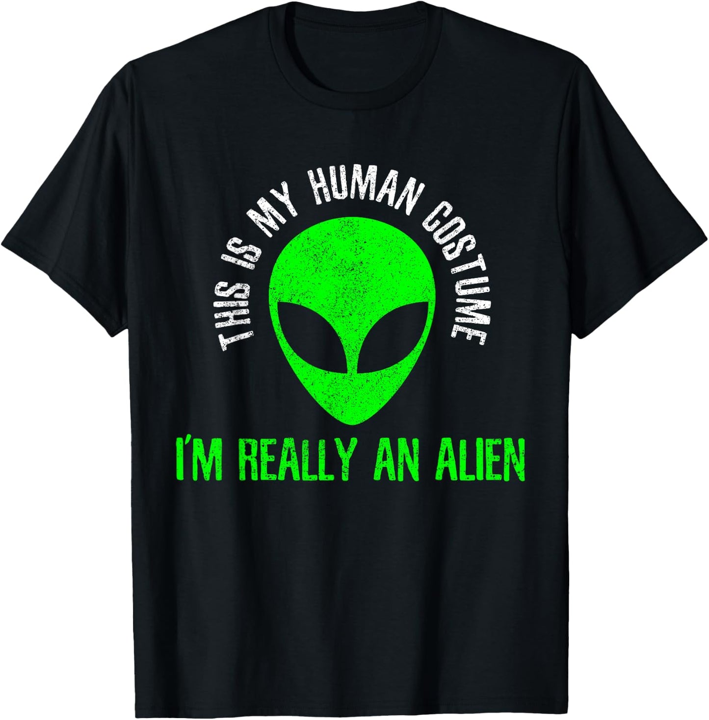 This Is My Human Costume I'm Really An Alien Funny Halloween T-Shirt - T-Shirt | Black