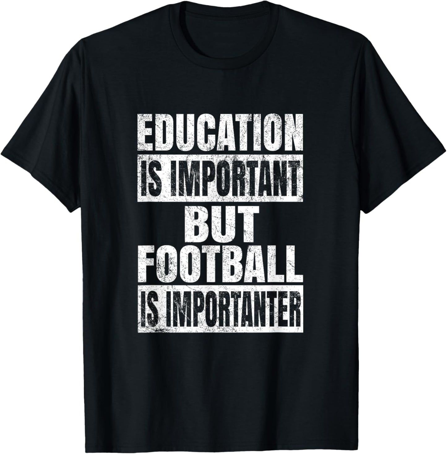 Education Is Important But Football Is Importanter - Lineman T-Shirt - T-Shirt | Black