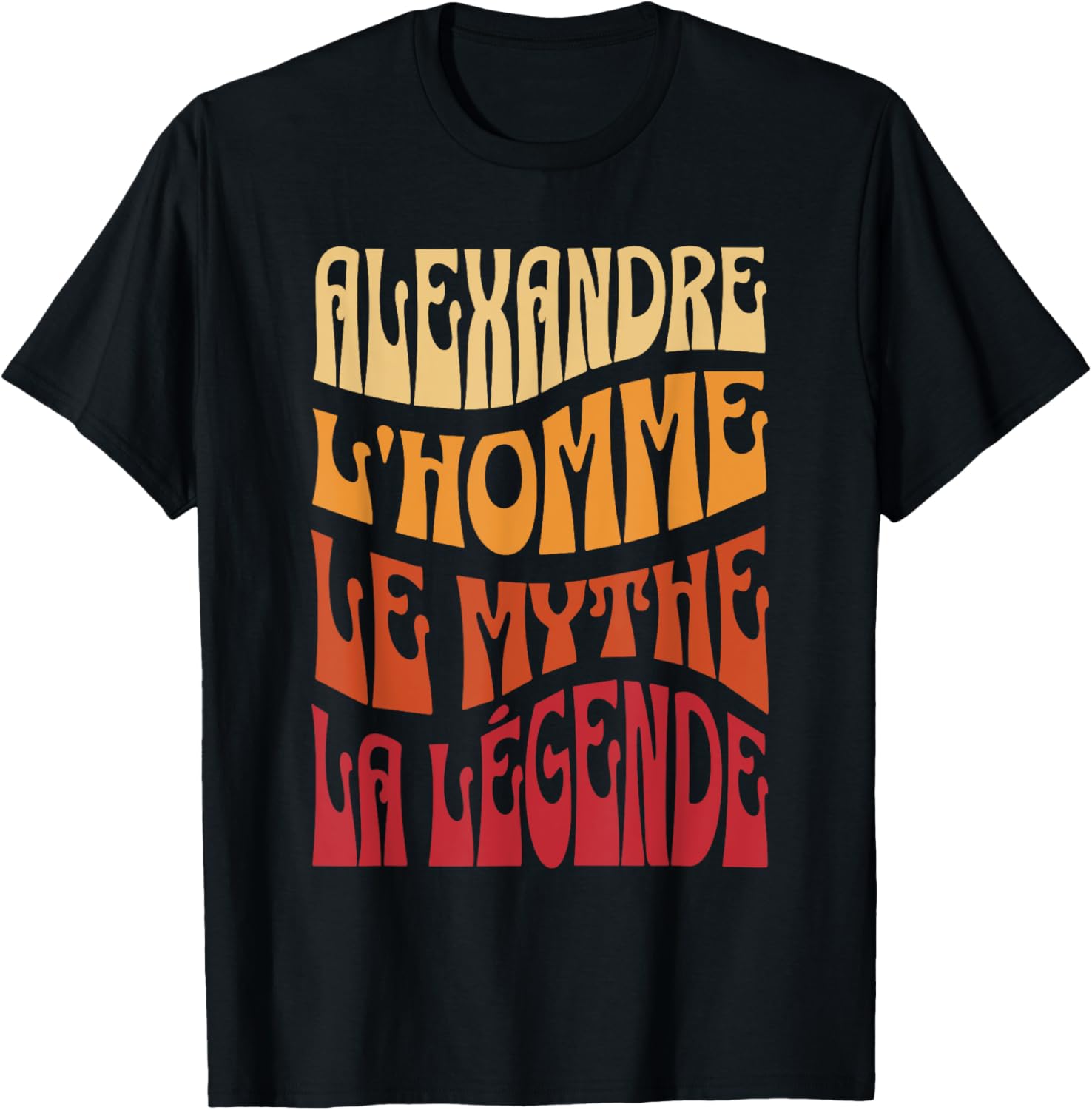 Alexandre Man Myth Legend Name Personalized Alexandre , Black, S T-Shirt - T-Shirt | Black