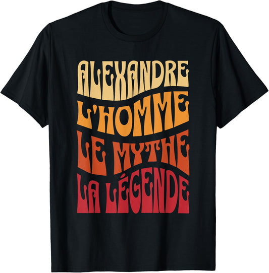 Alexandre Man Myth Legend Name Personalized Alexandre , Black, S T-Shirt - T-Shirt | Black