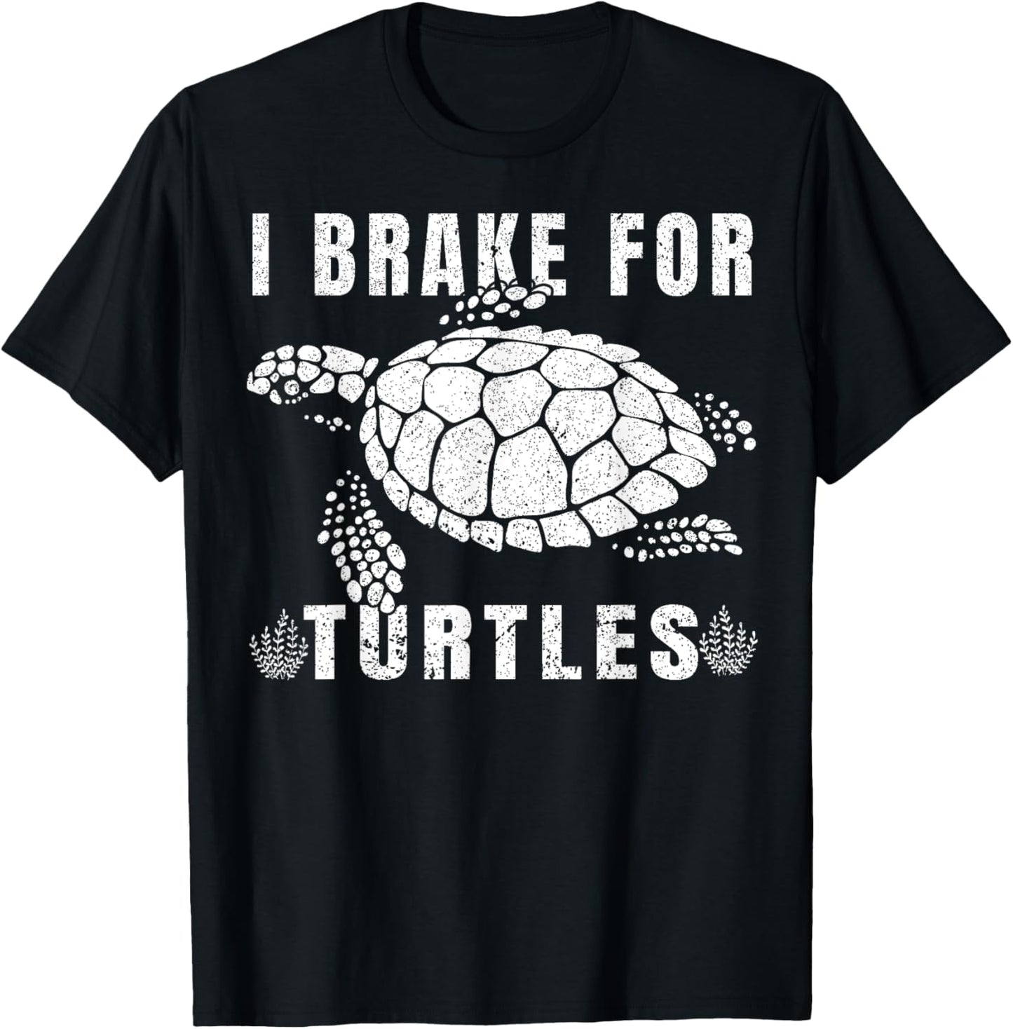 I Brake For Turtles Funny Saying for Turtle Lovers T-Shirt - T-Shirt | Black