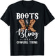 Boots and bling it's a cowgirl thing Gifts for a Cowgirl Fan T-Shirt - T-Shirt | Black