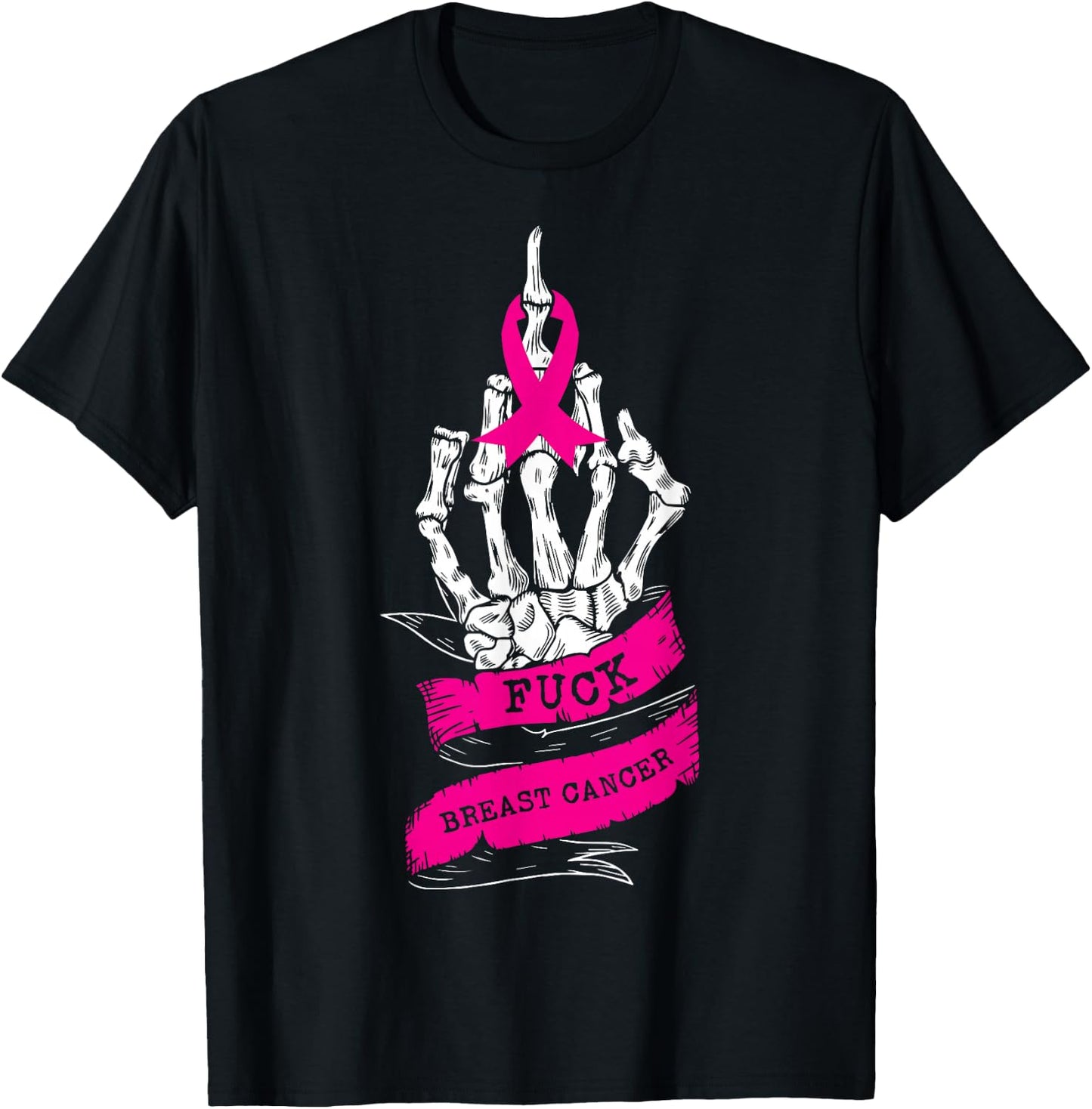 Skeleton Hand Fuck Pink Funny Breast Cancer Awareness Gifts T-Shirt - T-Shirt | Black