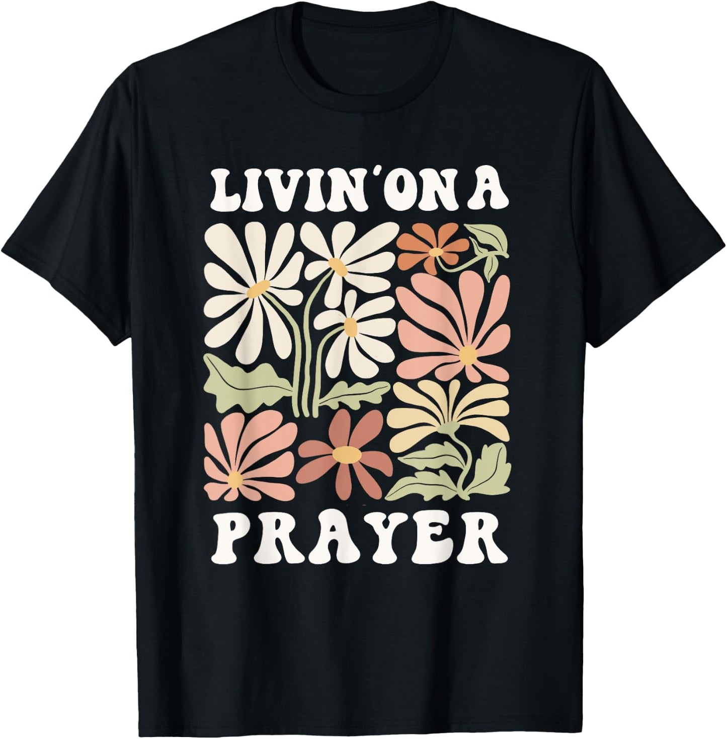 Livin' On A Prayer Shirt Christian Faith T-Shirt - T-Shirt | Black