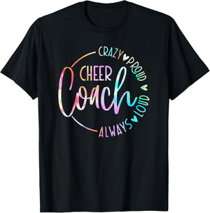 Cheer Coach Crazy Proud Always Loud Tie Dye Mothher's Day T-Shirt - T-Shirt | Black