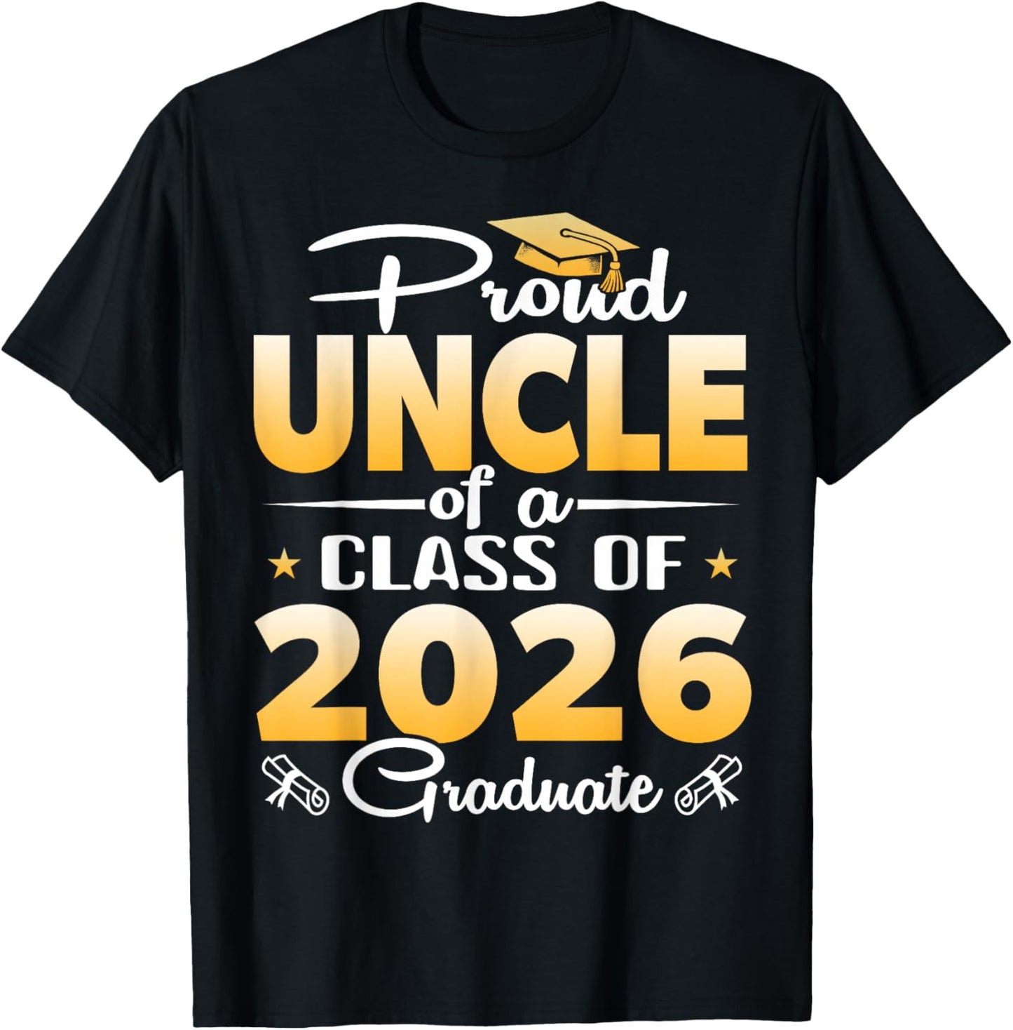 Proud Uncle of a Class of 2026 Graduate Senior Graduation T-Shirt - T-Shirt | Black