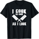 Cooking Cooking Chef – Hobby Chef Chef Chef T-Shirt - T-Shirt | Black