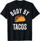 Body By Tacos Shirt Funny Cinco De Mayo Mexican Party T-Shirt - T-Shirt | Black