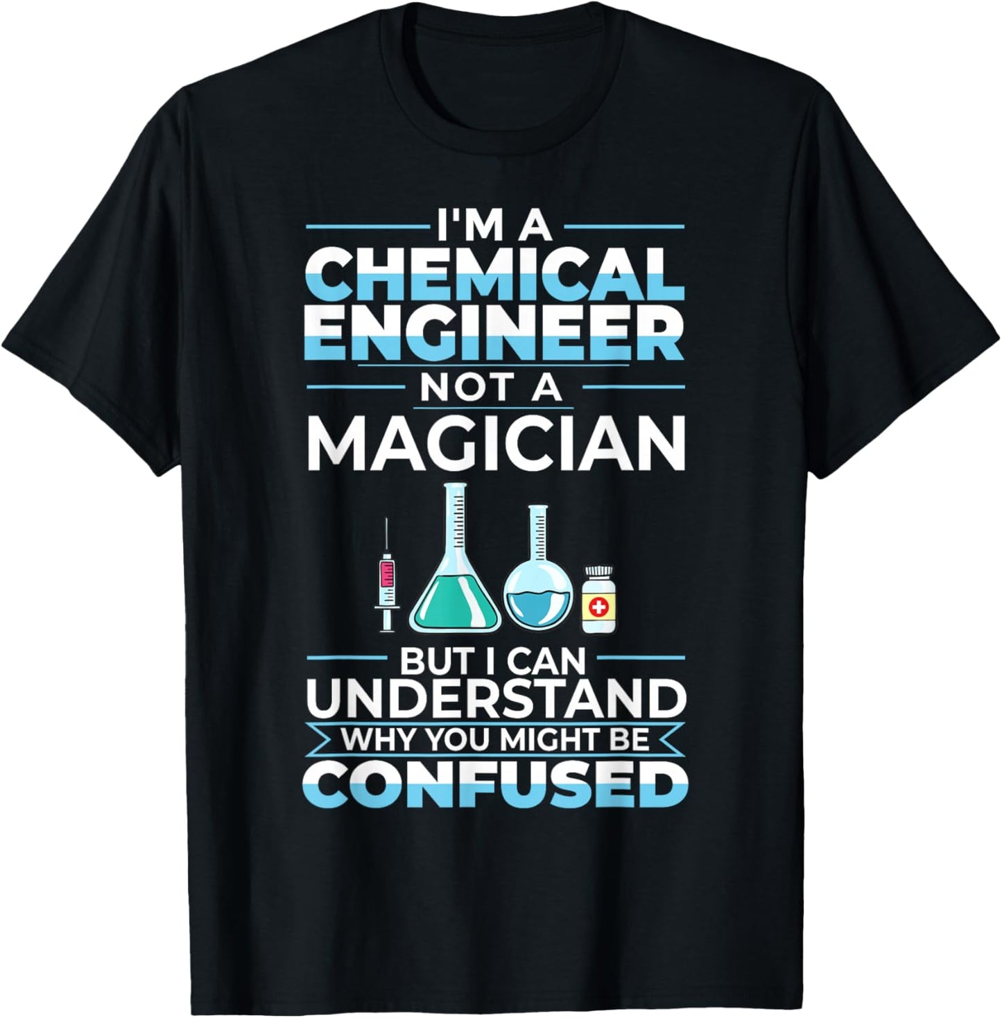 Chemical Engineer Funny Engineering Physics Chemistry T-Shirt - T-Shirt | Black