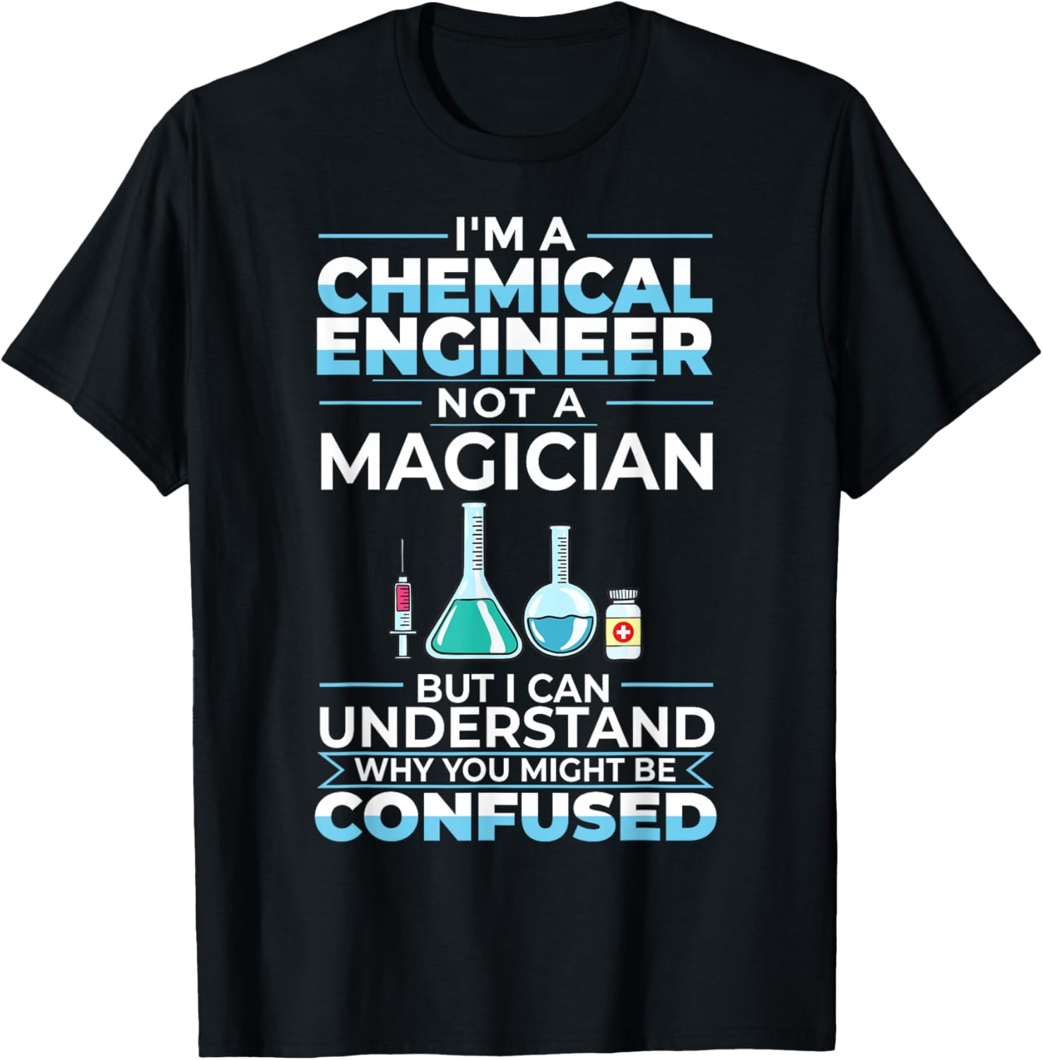 Chemical Engineer Funny Engineering Physics Chemistry T-Shirt - T-Shirt | Black