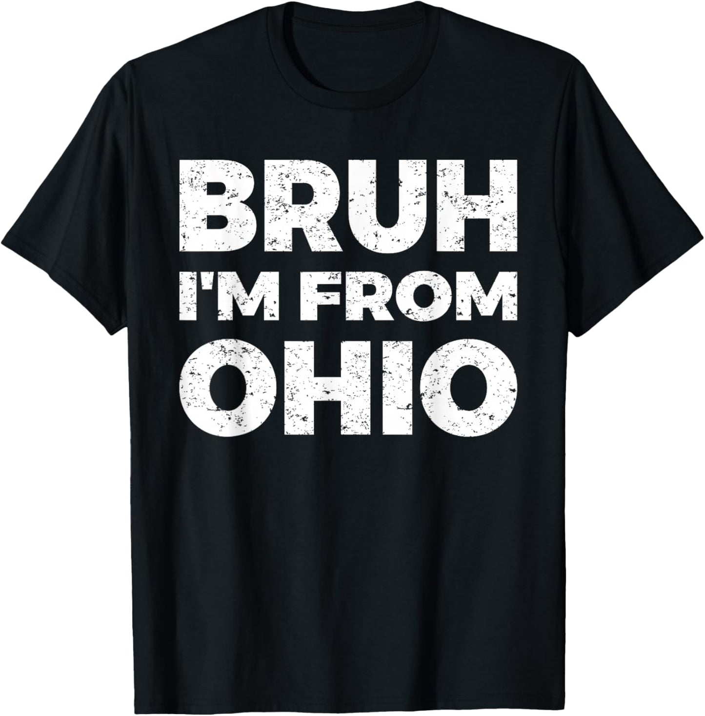 Bruh I'm From Ohio T-Shirt - T-Shirt | Black