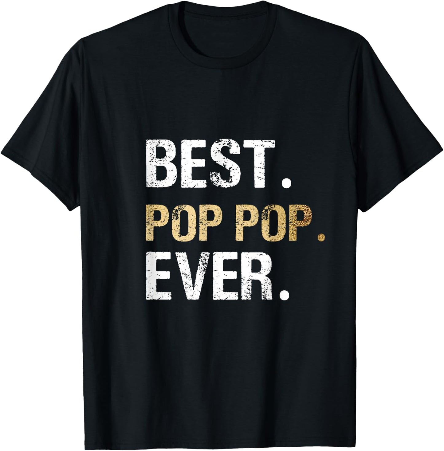 Pop Pop Gift from Granddaughter Grandson Best Pop Pop Ever T-Shirt - T-Shirt | Black