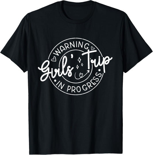 Women Vacation 2025 Warning Girls Trip in Progress Matching T-Shirt - T-Shirt | Black