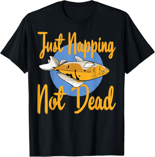 Funny Saying Just Napping Not Dead Fishe Graphic Fisherman