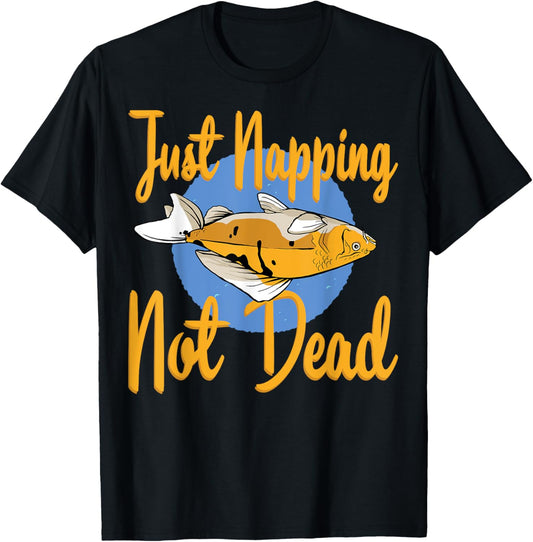 Funny Saying Just Napping Not Dead Fishe Graphic Fisherman T-Shirt - T-Shirt | Black