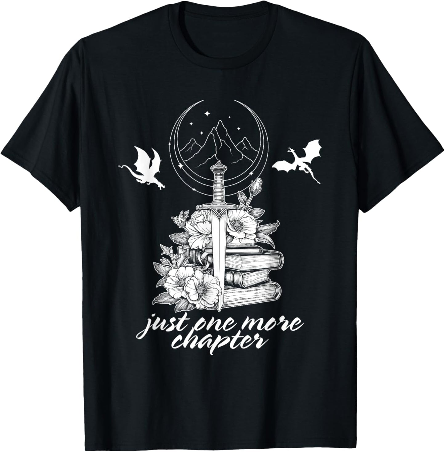 Just One More Chapter Book Dragon Romantasy Reader Bookish T-Shirt - T-Shirt | Black