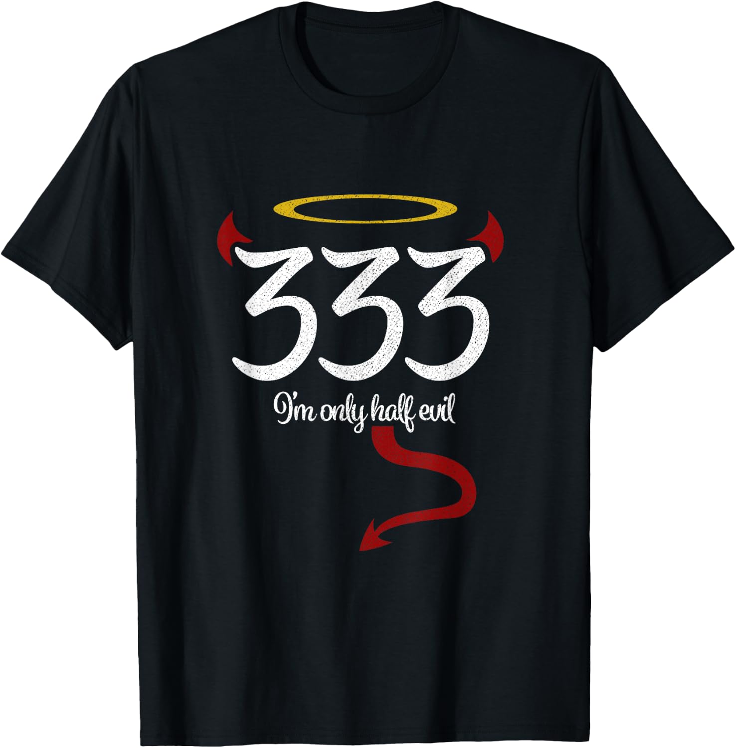 333 I'm Only Half Evil Funny Halloween T-Shirt - T-Shirt | Black