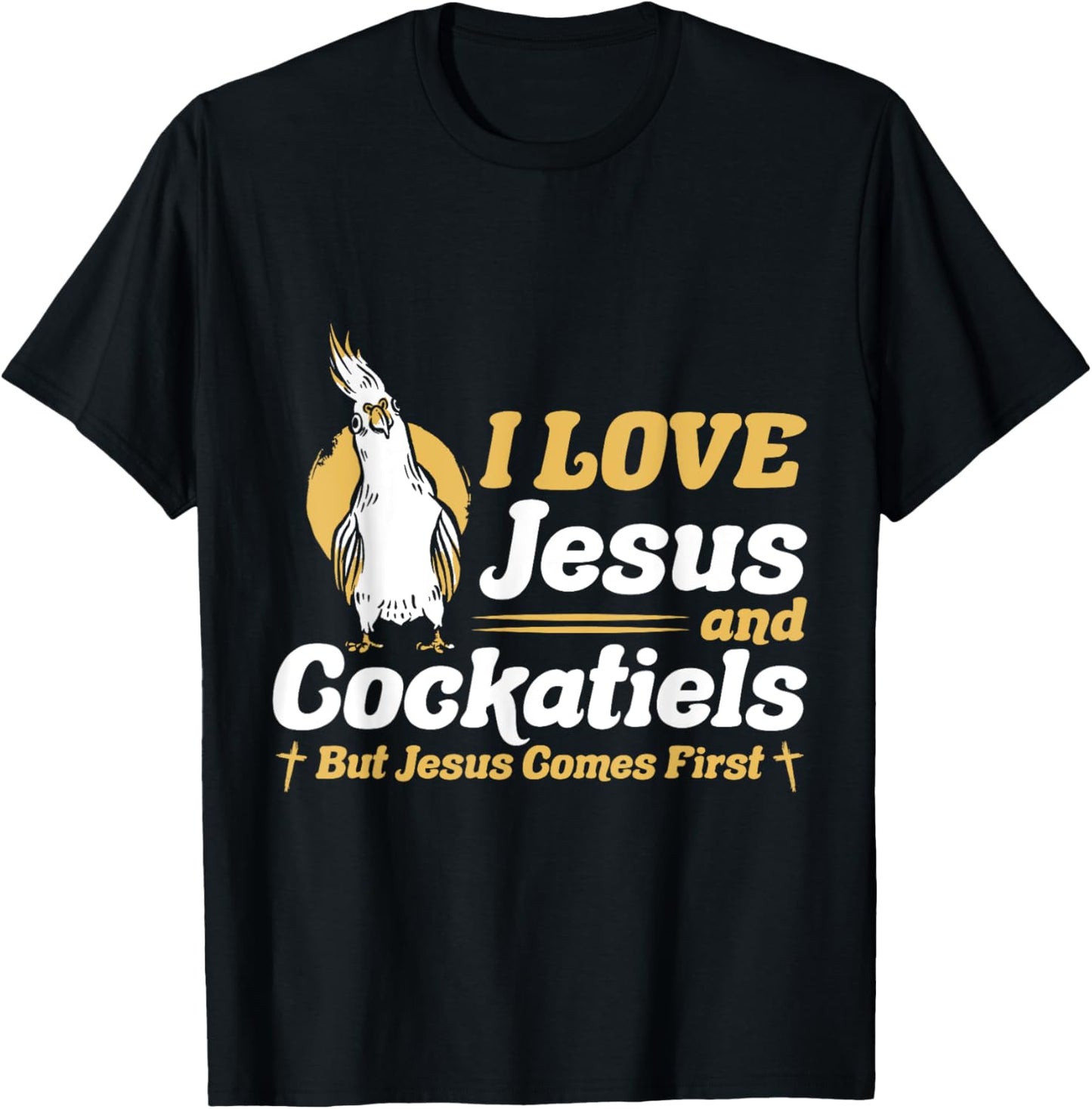 Cockatiels Lover Christian Religion Faith Jesus Catholic T-Shirt - T-Shirt | Black