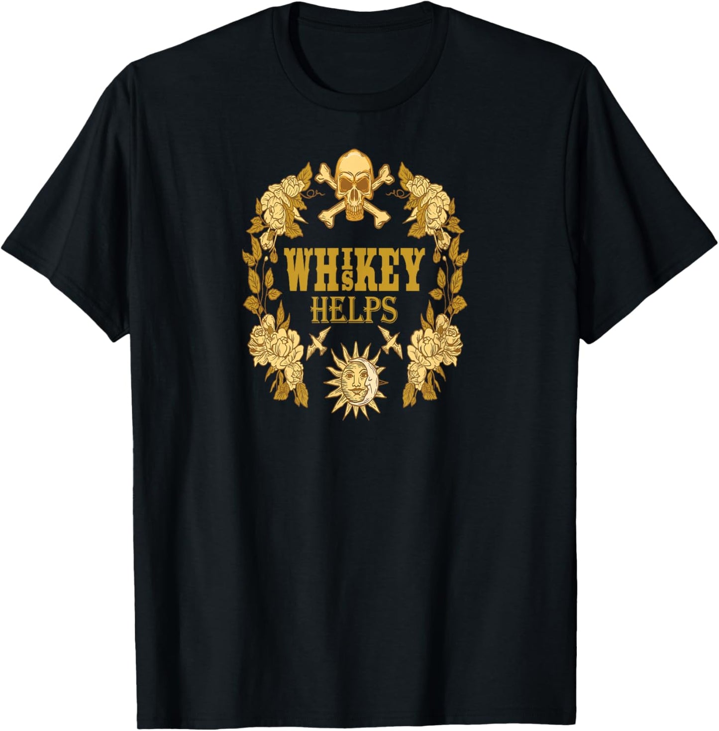 Whiskey Helps Whiskey Lovers Item T-Shirt - T-Shirt | Black