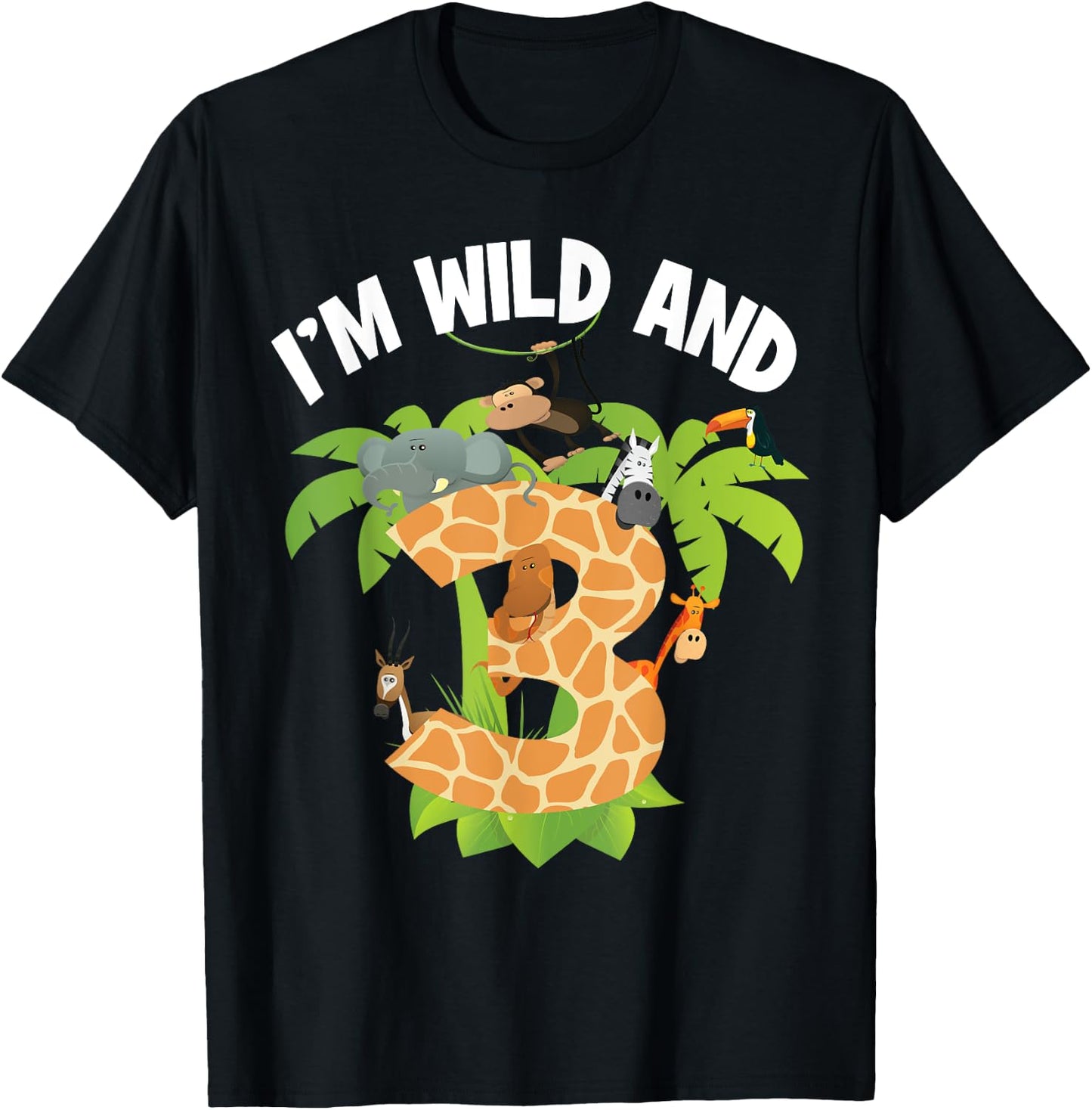 I'm Wild And 3 Years Old Zoo Theme 3rd Birthday Animal Party T-Shirt - T-Shirt | Black
