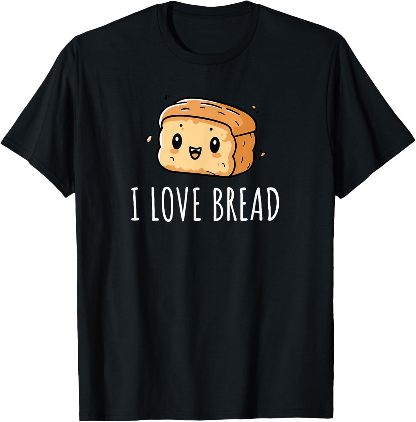 I Love Bread T-Shirt - T-Shirt | Black