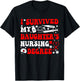 I Survived My Daughter's Nursing Degree Nursing Mom T-Shirt - T-Shirt | Black