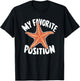 My Favorite Position - Funny Starfish Lover Adult Humor T-Shirt - T-Shirt | Black