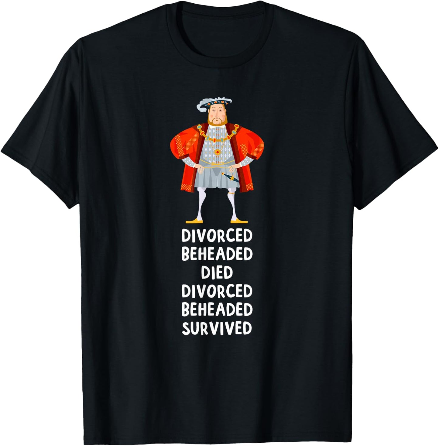 Fate of Six Wives of King England Henry VIII History Gift T-Shirt - T-Shirt | Black