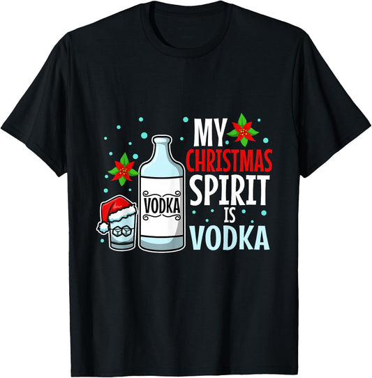 My christmas spirit is vodka T-Shirt - T-Shirt | Black